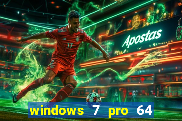 windows 7 pro 64 bits iso download