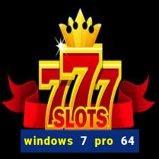 windows 7 pro 64 bits iso download