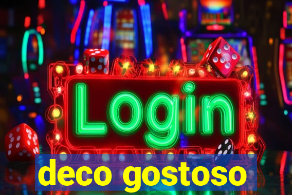 deco gostoso