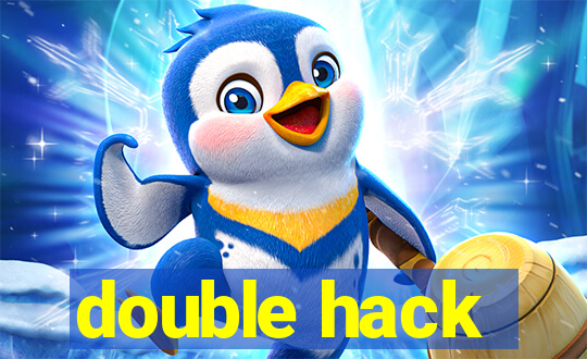 double hack