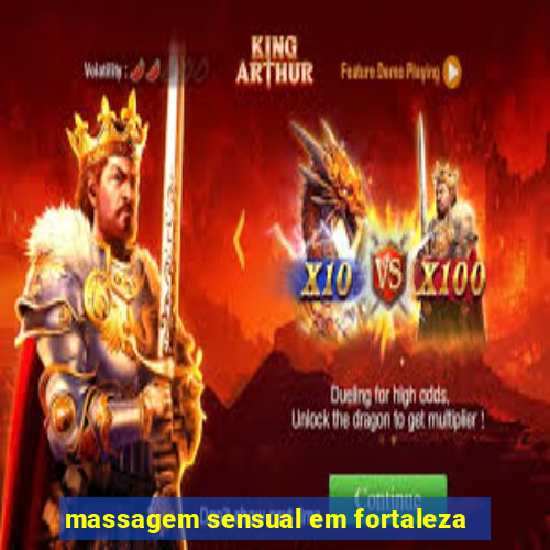 massagem sensual em fortaleza