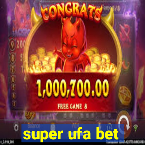 super ufa bet