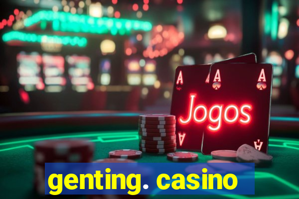 genting. casino