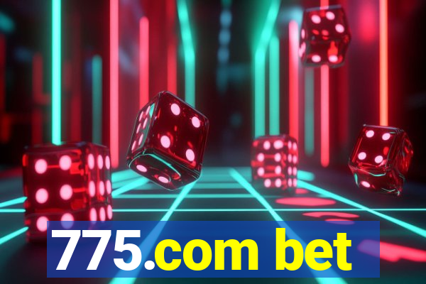 775.com bet