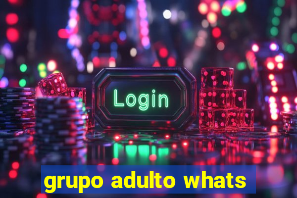 grupo adulto whats