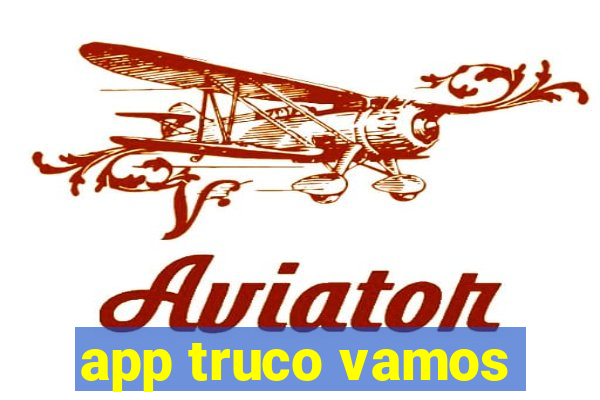 app truco vamos