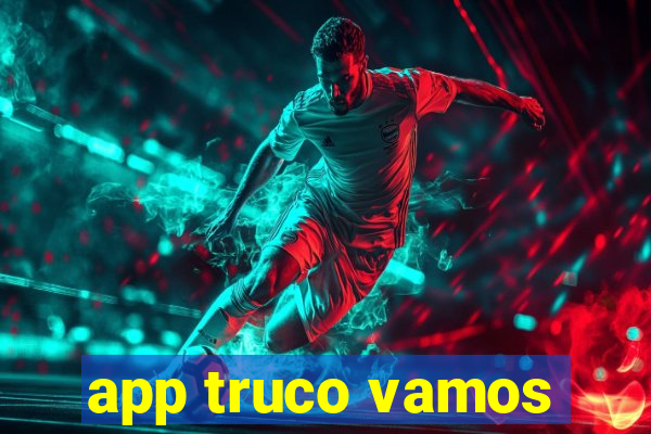 app truco vamos