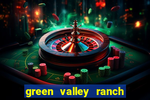 green valley ranch resort & casino