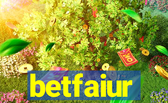 betfaiur