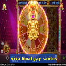 viva local gay santos