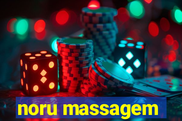 noru massagem