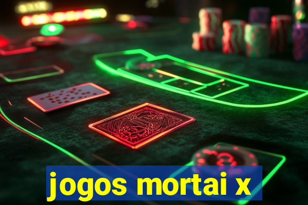 jogos mortai x