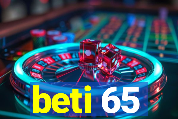 beti 65