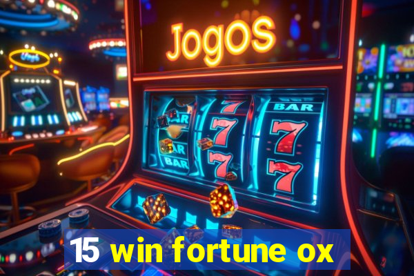 15 win fortune ox