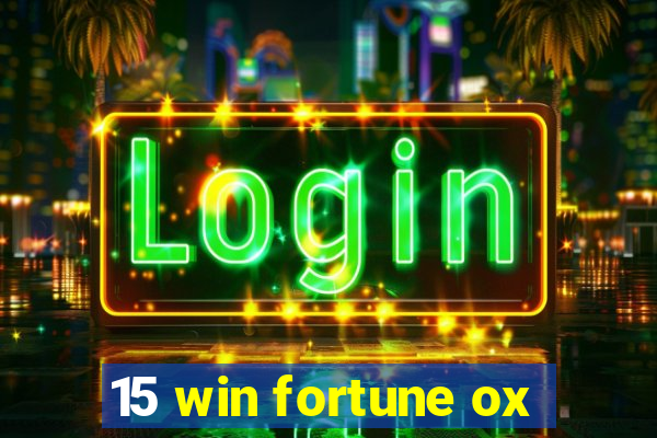 15 win fortune ox