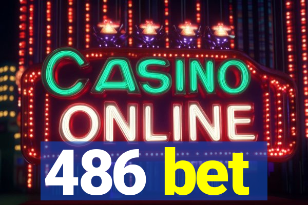 486 bet