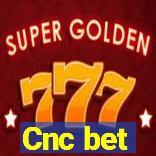 Cnc bet