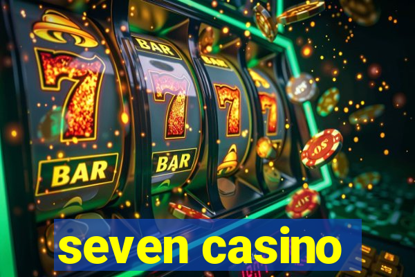 seven casino