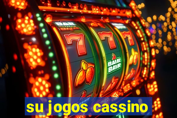 su jogos cassino