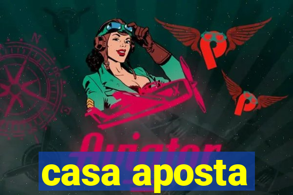 casa aposta