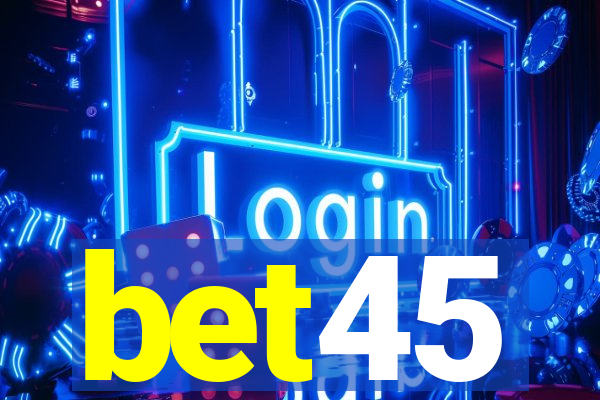 bet45