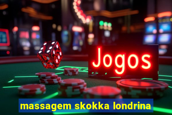 massagem skokka londrina