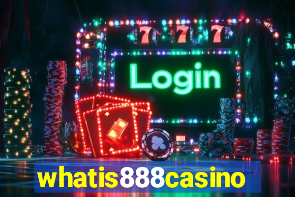 whatis888casino