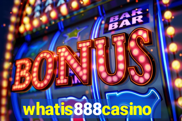 whatis888casino