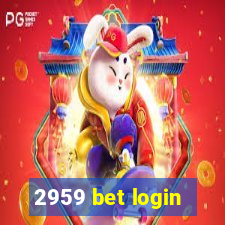 2959 bet login