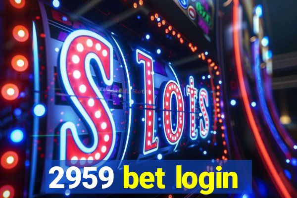 2959 bet login