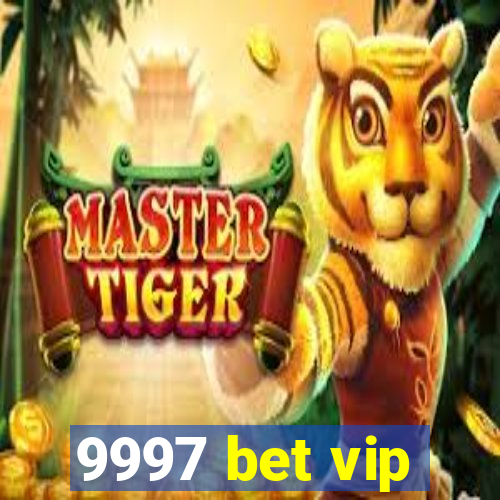 9997 bet vip