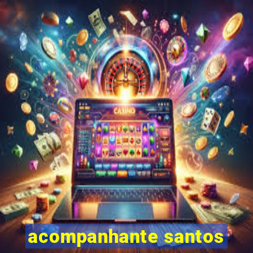 acompanhante santos