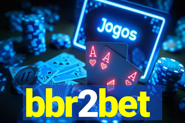 bbr2bet