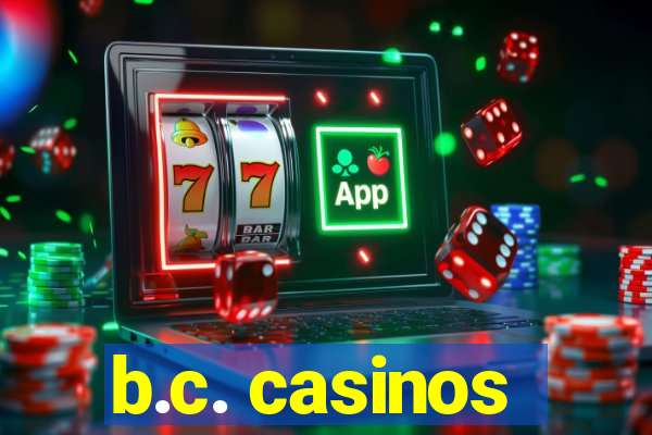 b.c. casinos