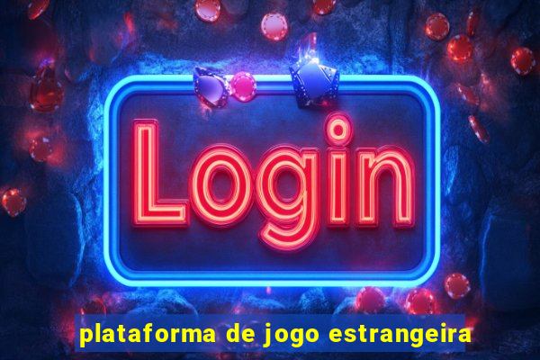 plataforma de jogo estrangeira