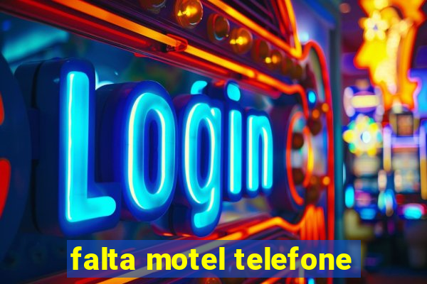 falta motel telefone