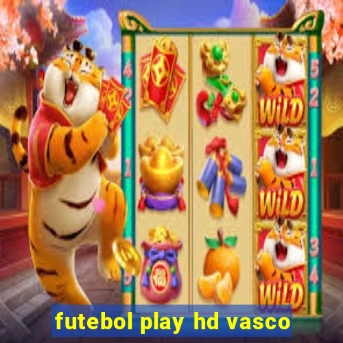 futebol play hd vasco