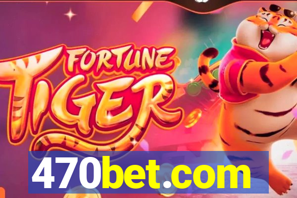 470bet.com