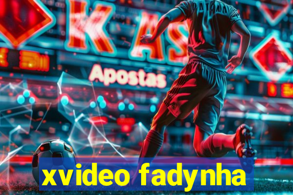 xvideo fadynha