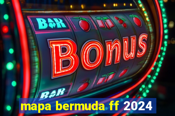 mapa bermuda ff 2024