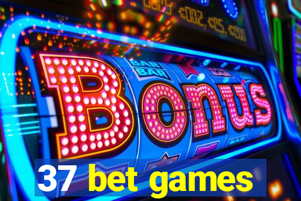 37 bet games