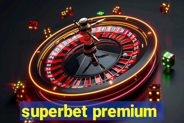 superbet premium