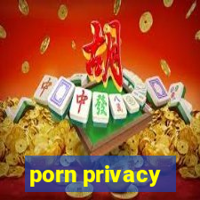 porn privacy