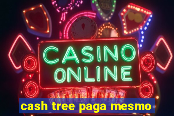 cash tree paga mesmo