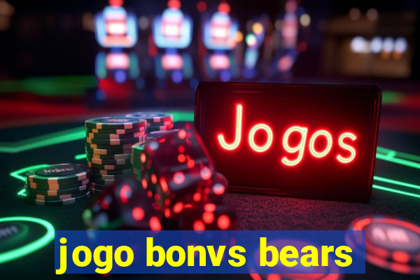 jogo bonvs bears