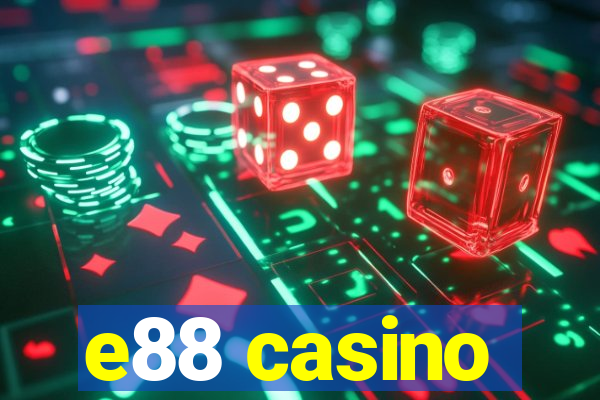 e88 casino