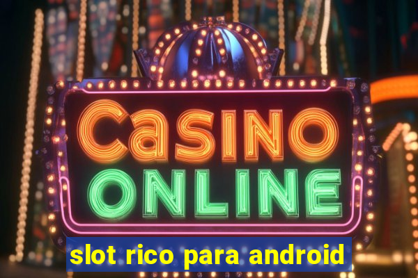 slot rico para android