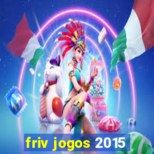 friv jogos 2015