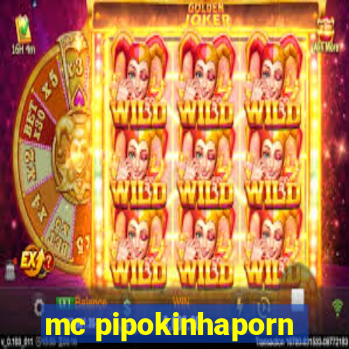 mc pipokinhaporn