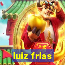 luiz frias